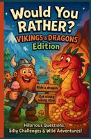 Would You Rather? Viking and Dragon Edition: A fun adventure Game for Kids filled with Hilarious and Thought Provoking Questions, funny jokes, and places to doodle B0FNMN99WB Book Cover