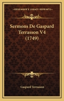Sermons De Gaspard Terrasson V4 (1749) 1120866278 Book Cover