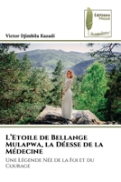 L'Etoile de Bellange Mulapwa, la Déesse de la Médecine (French Edition) 6204974947 Book Cover