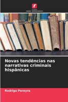 Novas tendências nas narrativas criminais hispânicas (Portuguese Edition) 6206494500 Book Cover