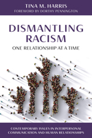 Dismantling Racism, One Relationship at a Time 153818690X Book Cover