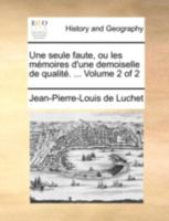 Une seule faute, ou les mémoires d'une demoiselle de qualité. ... Volume 2 of 2 1140652427 Book Cover