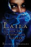 Laila and the Witches of Kalazar 1499343817 Book Cover