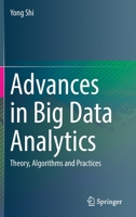 Advances in Big Data Analytics: Theory, Algorithms and Practices 9811636095 Book Cover