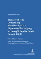 Transfer of Title Concerning Movables Part II: National Report: Germany 3631539509 Book Cover