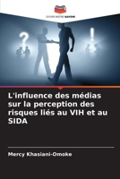 L'influence des médias sur la perception des risques liés au VIH et au SIDA (French Edition) 620785778X Book Cover