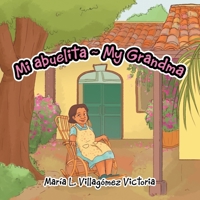 Mi Abuelita ~ My Grandma 1982230207 Book Cover