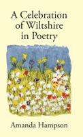 A Celebration of Wiltshire in Poetry 1906978719 Book Cover