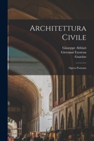 Architettura civile: Opera postuma 1017858330 Book Cover