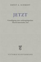 Jetzt: Grundlegung Einer Anthropologischen Theorie Historischer Zeit 346500275X Book Cover