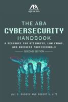 The ABA Cybersecurity Handbook: A Resource for Attorneys, Law Firms, and Business Professionals, Second Edition 1634259793 Book Cover