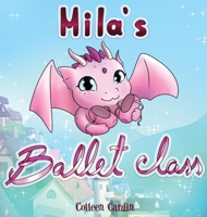 Mila's Ballet Class B0F83XGBCP Book Cover