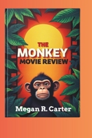 THE MONKEY MOVIE REVIEW: A Deep Dive into the Film’s Cinematic Craft, Performances and Themes B0DWG2TSH5 Book Cover