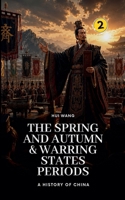 The Spring and Autumn & Warring States Periods (History of China) 9198846892 Book Cover