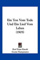 Ein Ton Vom Tode Und Ein Lied Vom Leben (1905) 1161145451 Book Cover