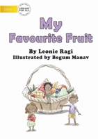 My Favourite Fruit 1922721182 Book Cover