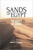 Sands of Egypt: The Legacy of Joseph 1964978327 Book Cover