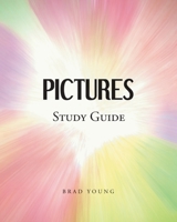 PICTURES Study Guide B0GXWXTVF6 Book Cover