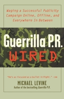 Guerrilla P.R. Wired 0071382321 Book Cover