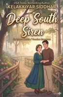 Deep South Siren: A Southern Gothic Voodoo Romance B0GJJ9H92P Book Cover