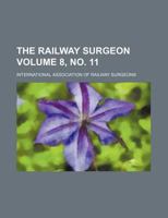 The Railway Surgeon Volume 8, No. 11 1130635961 Book Cover