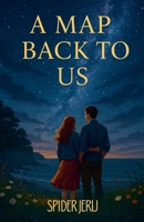 A Map Back To Us B0G6QV4JLF Book Cover