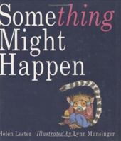 Something Might Happen 0618254064 Book Cover