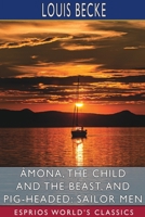 Amona; The Child; And The Beast 1514675447 Book Cover