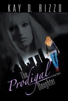 The Prodigal Daughter: A True Story 0816354200 Book Cover