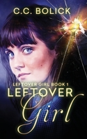 Leftover Girl 194608901X Book Cover