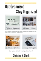 Get Organized, Stay Organized 1386139300 Book Cover