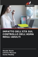 IMPATTO DELL'ETÀ SUL CONTROLLO DELL'ASMA NEGLI ADULTI (Italian Edition) B0CL8C94JM Book Cover