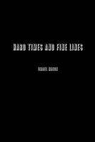 Hard Times and Fine Lines 1387866508 Book Cover