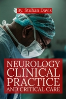 Neurology: NEUROLOGY CLINICAL PRACTICE AND CRITICAL CARE: The Clinical Practice of Neurology 168825532X Book Cover