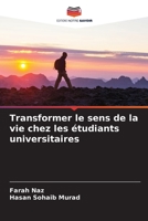 Transformer le sens de la vie chez les étudiants universitaires 6205008211 Book Cover