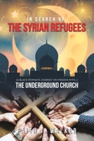 In Search of: THE SYRIAN REFUGEES: (a Black Woman's Journey on Mission with...) 1665766697 Book Cover