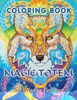 Magic Totem: Coloring Book for Grown-Ups, Adult. Beautiful Decorative Animals, Birds, Flowers 1532931875 Book Cover