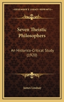 Seven Theistic Philosophers: An Historico-Critical Study 0530077728 Book Cover