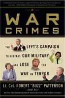 War Crimes: The Left's Campaign to Destroy Our Military and Lose the War on Terror 0307338266 Book Cover
