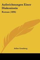 Aufzeichnungen einer Diakonissin (Großdruck) 3847852701 Book Cover