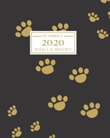 2020: Weekly and Monthly Planner/Calendar Jan 2020 - Dec 2020 Gold Puppy Dog Paws on Black Background 1699042551 Book Cover