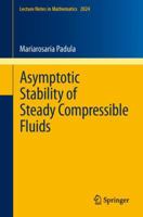 Asymptotic Stability of Steady Compressible Fluids 3642211364 Book Cover