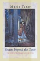 Secrets beyond the Door: The Story of Bluebeard and His Wives 0691127832 Book Cover