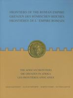 Frontiers of the Roman Empire: The African Frontiers 190097116X Book Cover