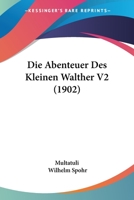 Die Abenteuer Des Kleinen Walther, Volume 2 1147273901 Book Cover