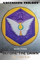 Before the Dawn (Ascension Trilogy) 9083352684 Book Cover