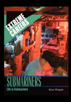 Submariners: Life in Submarines 1435836448 Book Cover