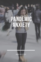 Pandemic Anxiety: Step by Step Handbook for Individuals suffering from Pandemic Anxiety B086PVRP1F Book Cover