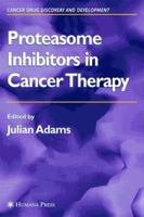 Proteasome Inhibitors in Cancer Therapy 1588292509 Book Cover