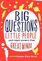 Big Questions from Little People ... Answered by Some Very Big People 0062223224 Book Cover